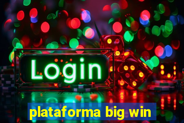 plataforma big win